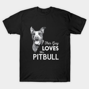 This Guy Loves His Pitbull T-Shirt